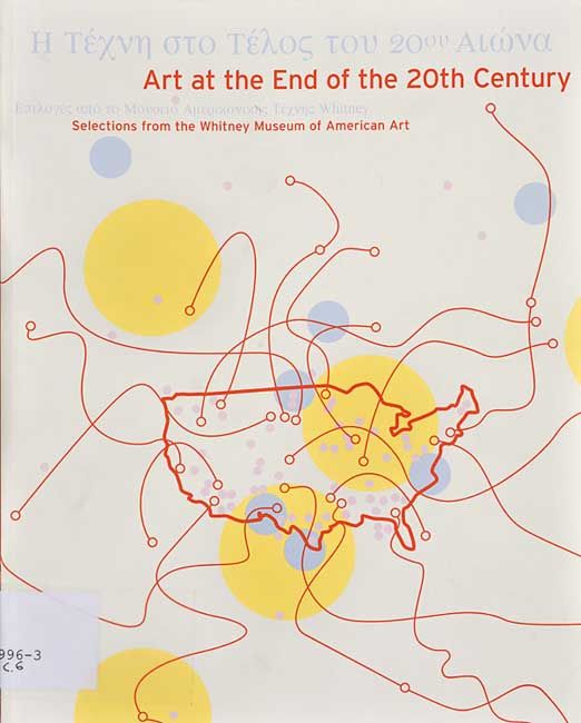 Art at the end of the 20th Century – Selections from the Whitney Museum of American Art